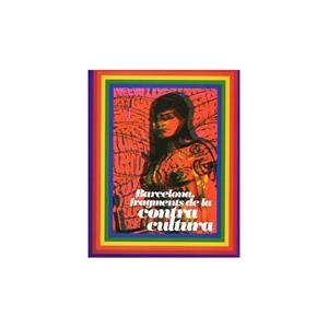 BARCELONA, FRAGMENTS DE LA CONTRA CULTURA | 9788498502046 | Llibreria La Gralla | Librería online de Granollers