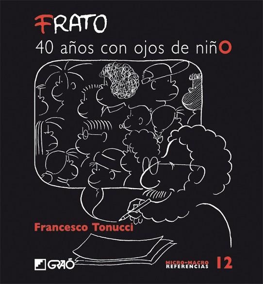 FRATO 40 AÑOS CON OJOS DE NIÑO | 9788478275076 | TONUCCI, FRANCESCO | Llibreria La Gralla | Llibreria online de Granollers