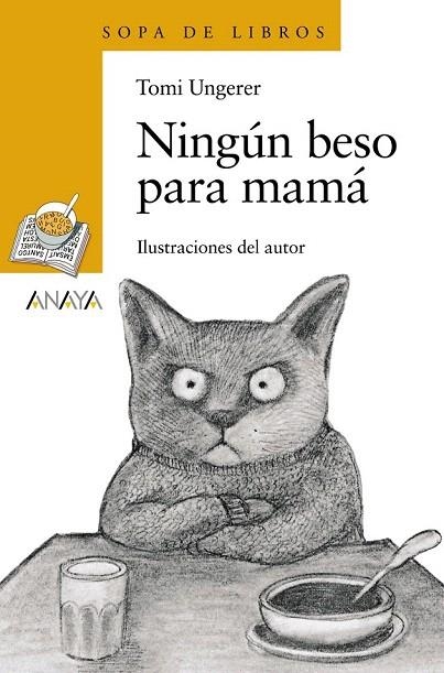 NINGUN BESO PARA MAMA (SOPA DE LIBROS,120) | 9788466762922 | UNGERER, TOMI | Llibreria La Gralla | Llibreria online de Granollers