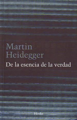 DE LA ESENCIA A LA VERDAD | 9788425424892 | HEIDEGGER, MARTIN | Llibreria La Gralla | Librería online de Granollers