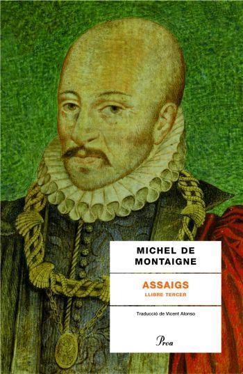 ASSAIGS. LLIBRE TERCER (A TOT VENT, 485) | 9788484371458 | MONTAIGNE, MICHEL DE | Llibreria La Gralla | Llibreria online de Granollers