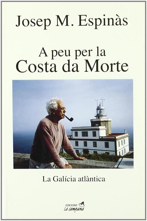 A PEU PER LA COSTA DA MORTE. LA GALICIA ATLANTICA | 9788495616470 | ESPINAS, JOSEP M. | Llibreria La Gralla | Llibreria online de Granollers