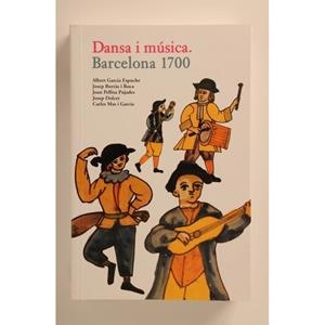 DANSA I MÚSICA. BARCELONA 1700 | 9788498501452 | GARCÍA ESPUCHE; BORRAS I ROCA; PELLISA PUJADES; DOLCET; MAS I GARCIA | Llibreria La Gralla | Llibreria online de Granollers