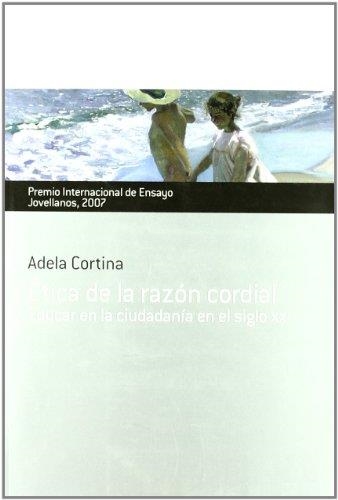 ETICA DE LA RAZON CORDIAL | 9788484591795 | CORTINA, ADELA | Llibreria La Gralla | Llibreria online de Granollers