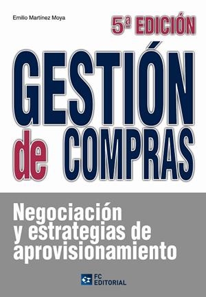 GESTION DE COMPRAS (5ª ED) | 9788492735501 | MARTINEZ MOYA, EMILIO  | Llibreria La Gralla | Librería online de Granollers