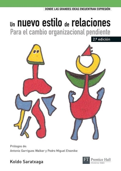 NUEVO ESTILO DE RELACIONES. PARA EL CAMBIO ORGANIZACIONAL PE | 9788483224229 | SARATXAGA, KOLDO | Llibreria La Gralla | Librería online de Granollers