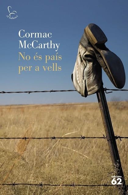 NO ES PAIS PER A VELLS (EL BALANCI, 582) | 9788429760873 | MC CARTHY, CORMAC | Llibreria La Gralla | Llibreria online de Granollers