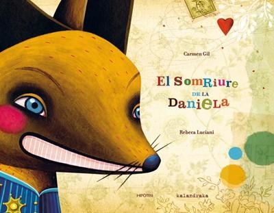 SOMRIURE DE LA DANIELA, EL | 9788493438036 | GIL, CARMEN; LUCIANI, REBECA | Llibreria La Gralla | Llibreria online de Granollers