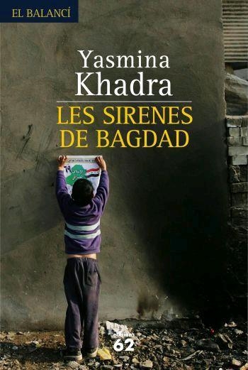 SIRENES DE BAGDAD, LES (EL BALANCI, 567) | 9788429760033 | KHADRA, YASMINA | Llibreria La Gralla | Llibreria online de Granollers