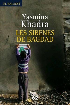SIRENES DE BAGDAD, LES (EL BALANCI, 567) | 9788429760033 | KHADRA, YASMINA | Llibreria La Gralla | Llibreria online de Granollers