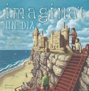 IMAGINA'T UN DIA | 9788426135445 | THOMSON, SARAH L. / GONSALVES, ROB | Llibreria La Gralla | Llibreria online de Granollers