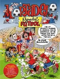 MORTADELO ESPECIAL FUTBOL | 9788466643726 | IBAÑEZ, FRANCISCO | Llibreria La Gralla | Llibreria online de Granollers