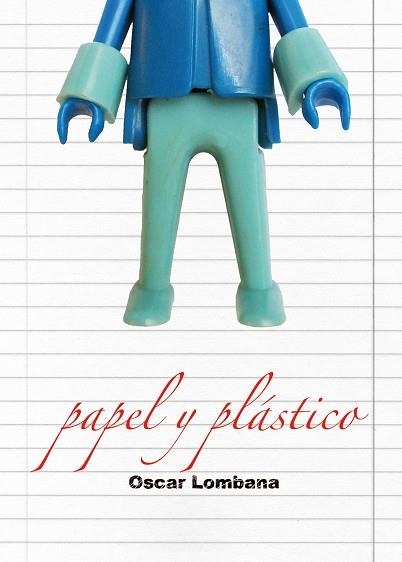PAPEL Y PLÁSTICO | 9788492769193 | LOMBANA, OSCAR | Llibreria La Gralla | Librería online de Granollers