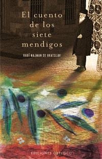CUENTO DE LOS SIETE MENDIGOS, EL | 9788497774024 | NAJMAN DE BRATSLAV | Llibreria La Gralla | Llibreria online de Granollers
