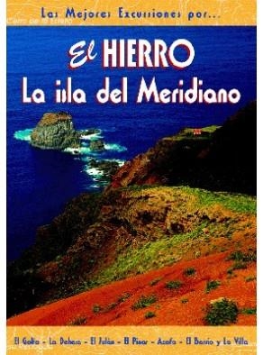 HIERRO, EL, LA ISLA DEL MEDITERRANEO (LAS MEJORES EXCURSIONE | 9788495368416 | Llibreria La Gralla | Llibreria online de Granollers