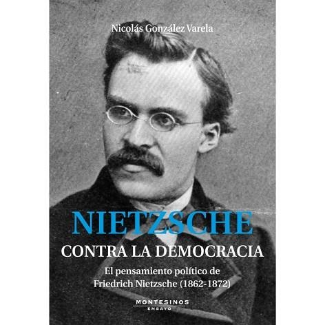 NIETZSCHE. CONTRA LA DEMOCRACIA | 9788492616671 | GONZÁLEZ VARELA, NICOLÁS | Llibreria La Gralla | Llibreria online de Granollers