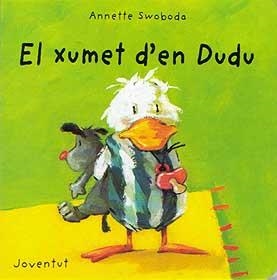 XUMET D'EN DUDU, EL | 9788426132482 | SWOBODA, ANNETTE | Llibreria La Gralla | Llibreria online de Granollers