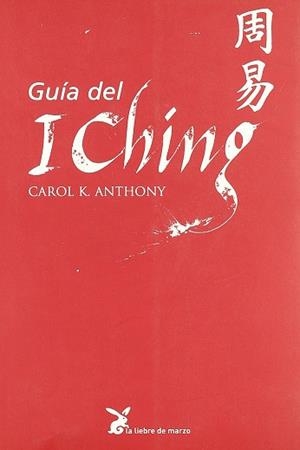 GUIA DEL I CHING | 9788487403286 | ANTHONY, CAROL | Llibreria La Gralla | Llibreria online de Granollers