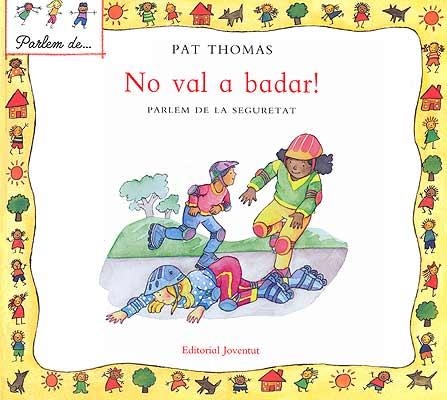NO VAL A BADAR (PARLEM DE) | 9788426136503 | THOMAS, PAT | Llibreria La Gralla | Librería online de Granollers