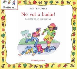 NO VAL A BADAR (PARLEM DE) | 9788426136503 | THOMAS, PAT | Llibreria La Gralla | Llibreria online de Granollers