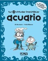 ACUARIO. TUS 12 VIRTUDES IRRESISTIBLES | 9788496944107 | Llibreria La Gralla | Librería online de Granollers