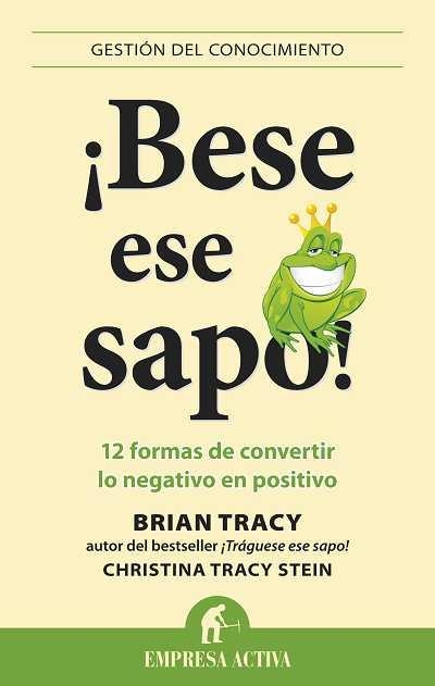 BESE ESE SAPO! | 9788492452958 | TRACY, BRIAN / TRACY STEIN, CHRISTINA | Llibreria La Gralla | Llibreria online de Granollers