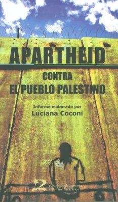 APARTHEID CONTRA EL PUEBLO PALESTINO | 9788496327764 | COCONI, LUCIANA | Llibreria La Gralla | Llibreria online de Granollers