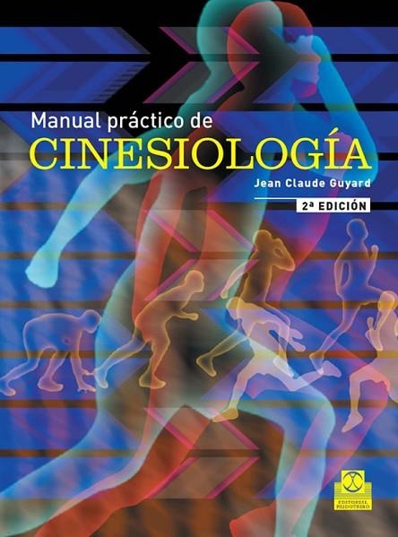 MANUAL PRACTICO DE CINESIOLOGIA | 9788480190428 | GUYARD, JEAN CLAUDE | Llibreria La Gralla | Librería online de Granollers