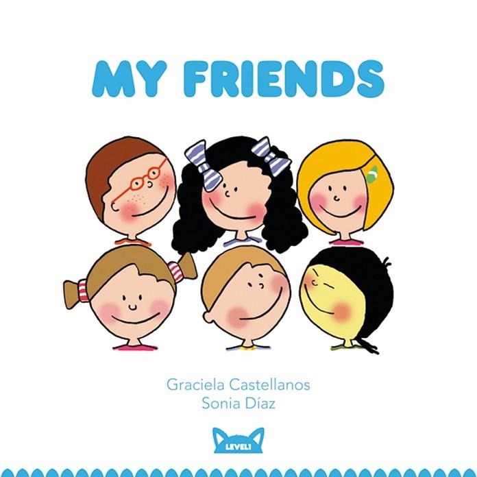 MY FRIENDS | 9788415207429 | CASTELLANOS, GRACIELA / DIAZ, SONIA | Llibreria La Gralla | Librería online de Granollers