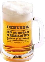 CERVEZA 30 RECETAS SABROSAS DULCES Y SALADAS | 9788475567860 | LIZAMBARD, MARTINE | Llibreria La Gralla | Librería online de Granollers