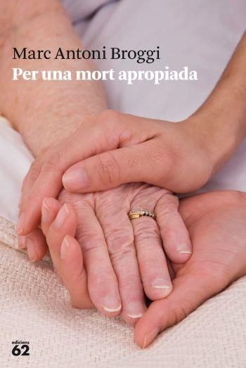 PER UNA MORT APROPIADA | 9788429768558 | BROGGI, MARC ANTONI | Llibreria La Gralla | Llibreria online de Granollers