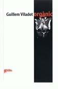 ORGANIC  | 9788493488420 | VILADOT, GUILLEM | Llibreria La Gralla | Librería online de Granollers