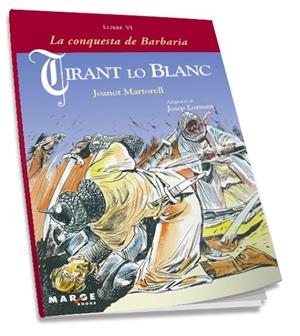 TIRANT LO BLANC. LLIBRE VI. LA CONQUESTA DE BARBARIA | 9788492442508 | MARTORELL, JOANOT | Llibreria La Gralla | Librería online de Granollers