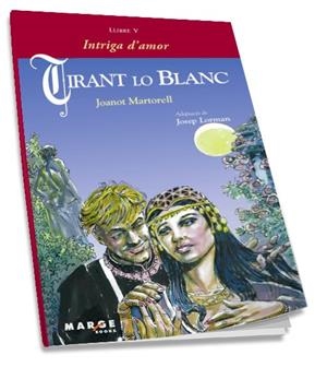 TIRANT LO BLANC. LLIBRE V. INTRIGA D'AMOR | 9788492442409 | MARTORELL, JOANOT | Llibreria La Gralla | Librería online de Granollers