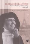 RIESGO DE LA UTOPIA, EL. MEMORIA DE MARIA JOSE SIRERA OLIAG (1934-1982) | 9788447534449 | DE EGUILLOR, MARIA JULIA; VILANOVA, MERCE | Llibreria La Gralla | Llibreria online de Granollers