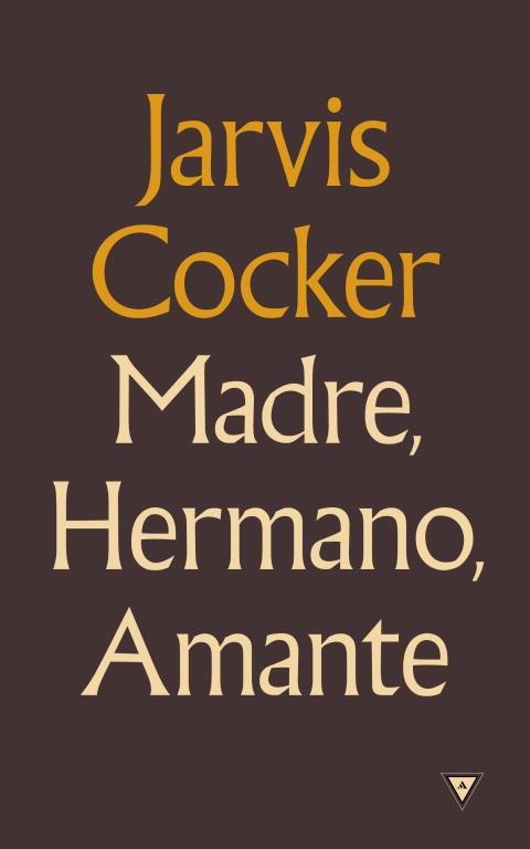 MADRE, HERMANO, AMANTE | 9788439725794 | COCKER, JARVIS | Llibreria La Gralla | Librería online de Granollers