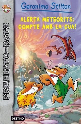 GERONIMO STILTON. ALERTA METEORITS: COMPTE AMB LA CUA! PREHISTO-RATS 2 | 9788499328515 | GERONIMO STILTON | Llibreria La Gralla | Llibreria online de Granollers