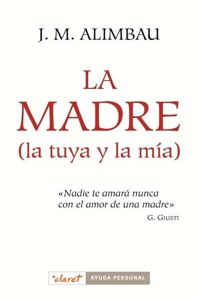 MADRE, LA (LA TUYA Y LA MÍA) | 9788498464108 | ALIMBAU, JOSE MARÍA | Llibreria La Gralla | Librería online de Granollers
