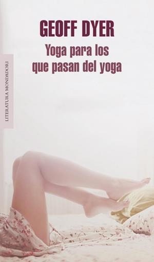 YOGA PARA LOS QUE PASAN DEL YOGA | 9788439725787 | DYER, GEOFF | Llibreria La Gralla | Librería online de Granollers