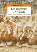 ESGLÉSIES ORIENTALS, LES. HISTÒRIA, TRADICIÓ ESPIRITUAL I VISIÓ ECUMÈNICA | 9788499751115 | JANERAS VILARO, SEBASTIA | Llibreria La Gralla | Librería online de Granollers