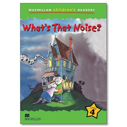 WHAT'S THAT NOISE? (MACMILLAN CHILDREN'S READERS, 4) | 9781405057196 | Llibreria La Gralla | Llibreria online de Granollers