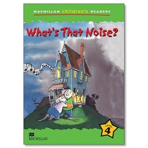 WHAT'S THAT NOISE? (MACMILLAN CHILDREN'S READERS, 4) | 9781405057196 | Llibreria La Gralla | Llibreria online de Granollers