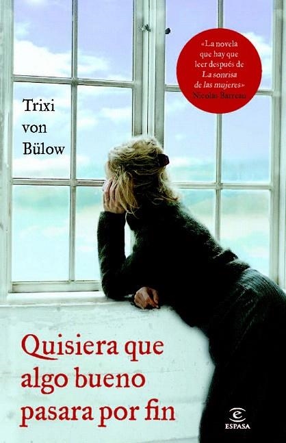 QUISIERA QUE ALGO BUENO PASARA POR FIN | 9788467007688 | BULOW, TRIXI VON | Llibreria La Gralla | Librería online de Granollers