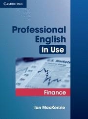 PROFESSIONAL ENGLISH IN USE FINANCE | 9780521616270 | MACKENZIE, IAN | Llibreria La Gralla | Librería online de Granollers
