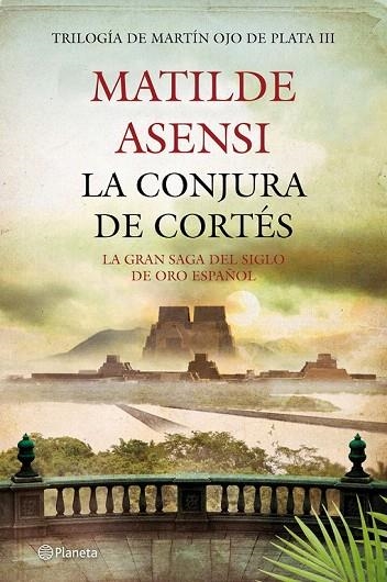 TRILOGÍA MARTÍN OJO DE PLATA 3. CONJURA DE CORTÉS, LA | 9788408008033 | ASENSI, MATILDE | Llibreria La Gralla | Llibreria online de Granollers