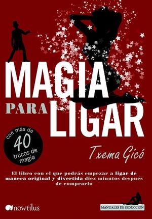 MAGIA PARA LIGAR | 9788499673578 | GICÓ, TXEMA | Llibreria La Gralla | Llibreria online de Granollers