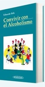 CONVIVIR CON EL ALCOHOLISMO | 9788498354270 | BRIK, EDUARDO  | Llibreria La Gralla | Llibreria online de Granollers