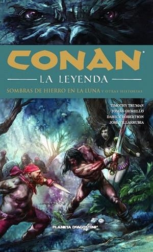 CONAN LA LEYENDA 10 | 9788468479750 | TRUMAN, TIMOTHY / GIORELLO, TOMAS / ROBERTSON, DARICK | Llibreria La Gralla | Librería online de Granollers