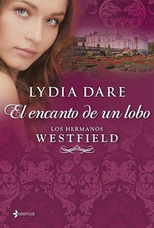 HERMANOS WESTFIELD, LOS. EL ENCANTO DE UN LOBO | 9788408109860 | DARE, LYDIA | Llibreria La Gralla | Llibreria online de Granollers