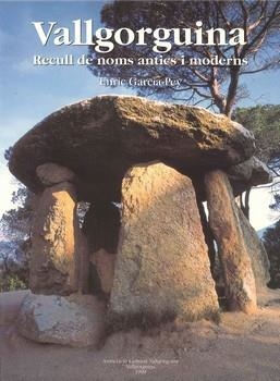 VALLGORGUINA RECULL DE NOMS ANTICS I MODERNS | 9788493061203 | GARCIA-PEY, ENRIC | Llibreria La Gralla | Llibreria online de Granollers